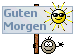 Gutenmorgen :gutenmorgen :gutenmorgen